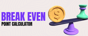 Break Even Point Calculator